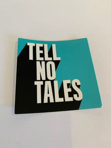 Tell No Tales vinyl sticker